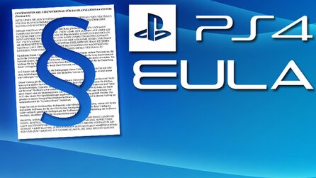 PlayStation 4-EULAs rechtlich geprüft - Kein Weiterverkauf, kein Eigentum, keine Beleidigungen!