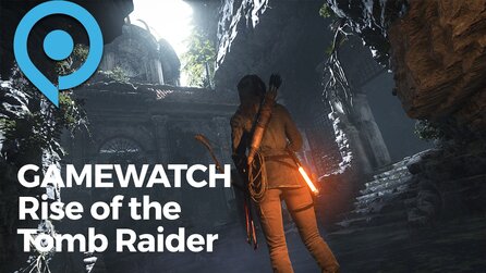 Gamewatch - Rise of the Tomb Raider - Schicke Action, wenig Originalität