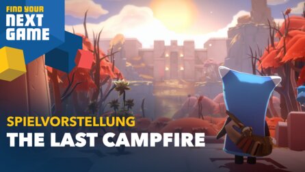 The Last Campfire vorgestellt - Wenn Journey auf Zelda trifft