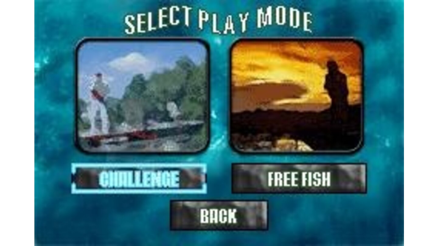 Choose your mode of play... Challenge or Free Fish