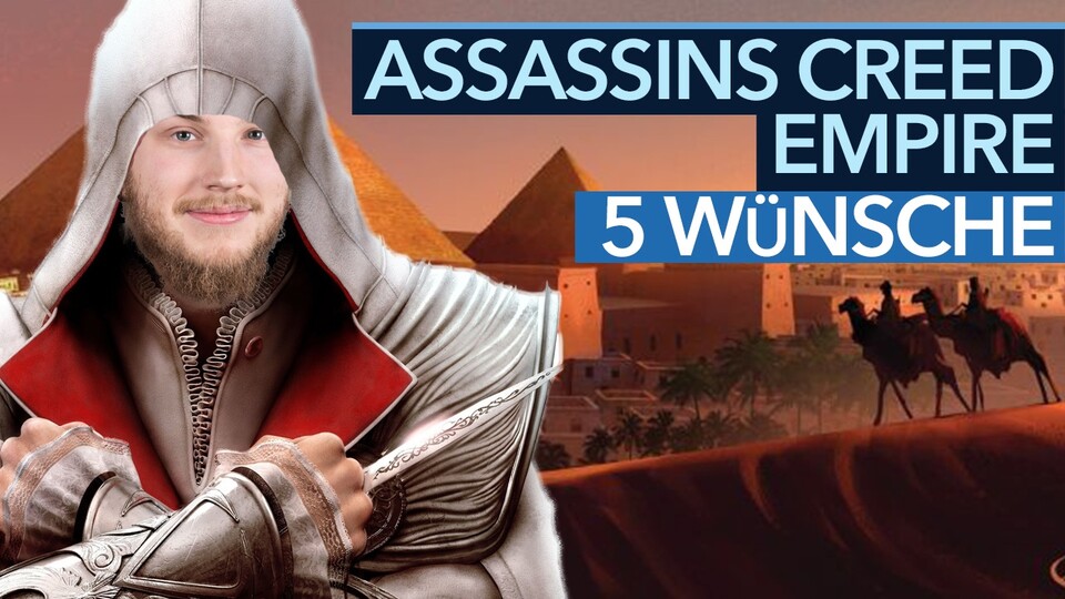 Assassins Creed Empire - 5 Wünsche für die Fortsetzung