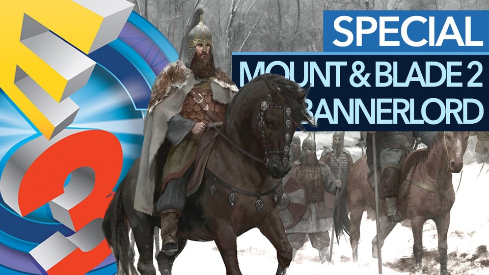 Mount + Blade 2: Bannerlord - E3-Präsentation der Mittelalter-Sandbox
