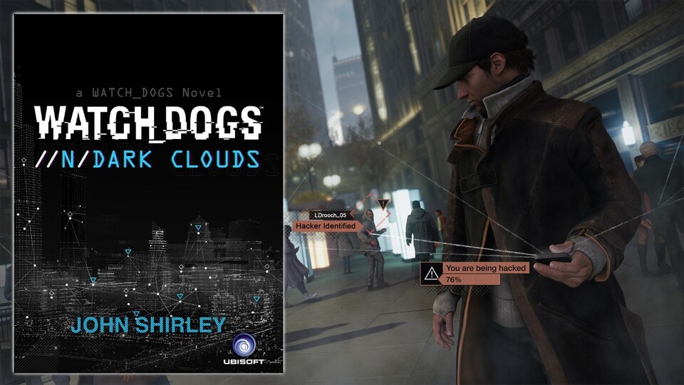 Ubisoft kündigt den Roman »Dark Clouds« an, der sich im Szenario von Watch Dogs ansiedelt.