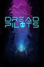 Dread Pilots