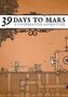 39 Days to Mars