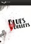 Blues & Bullets
