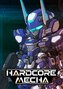 Hardcore Mecha