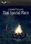 Lumber Island - That Special Place