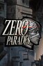 Zero Parades
