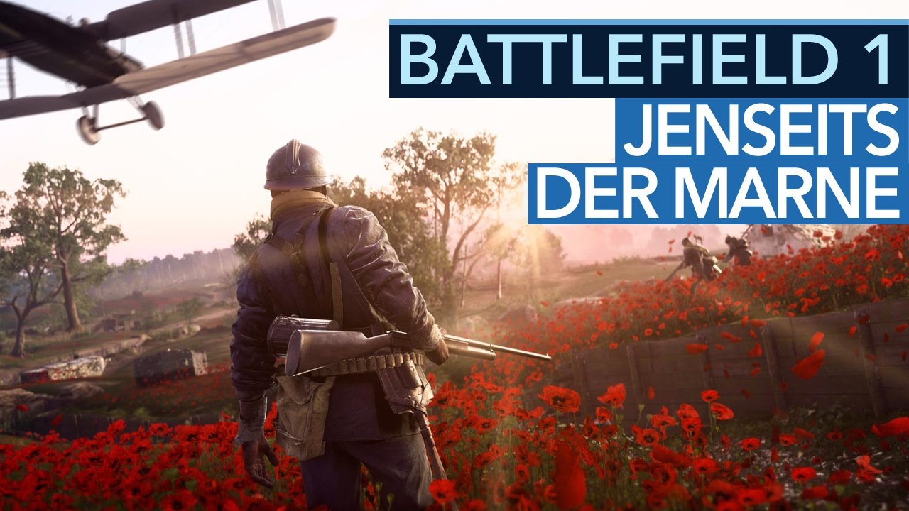 Battlefield 1: They Shall Not Pass - Operation Jenseits der Marne im Video-Check