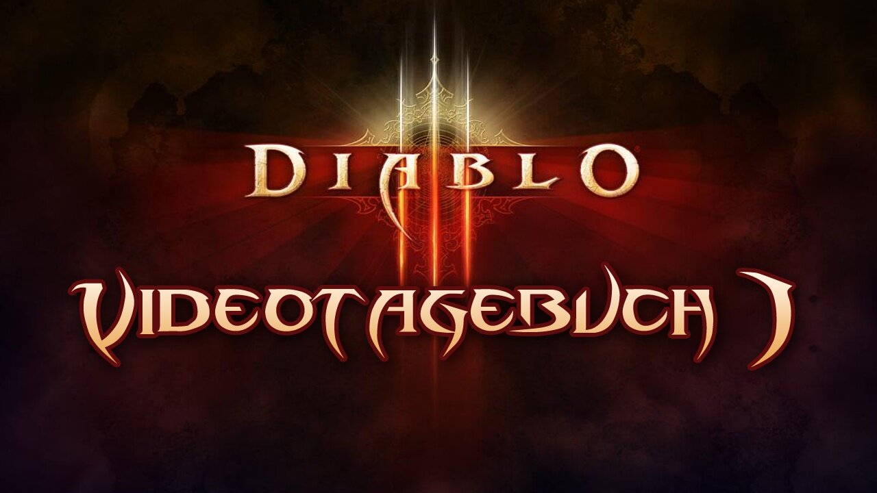 Diablo 3 - Video-Tagebuch Teil 1
