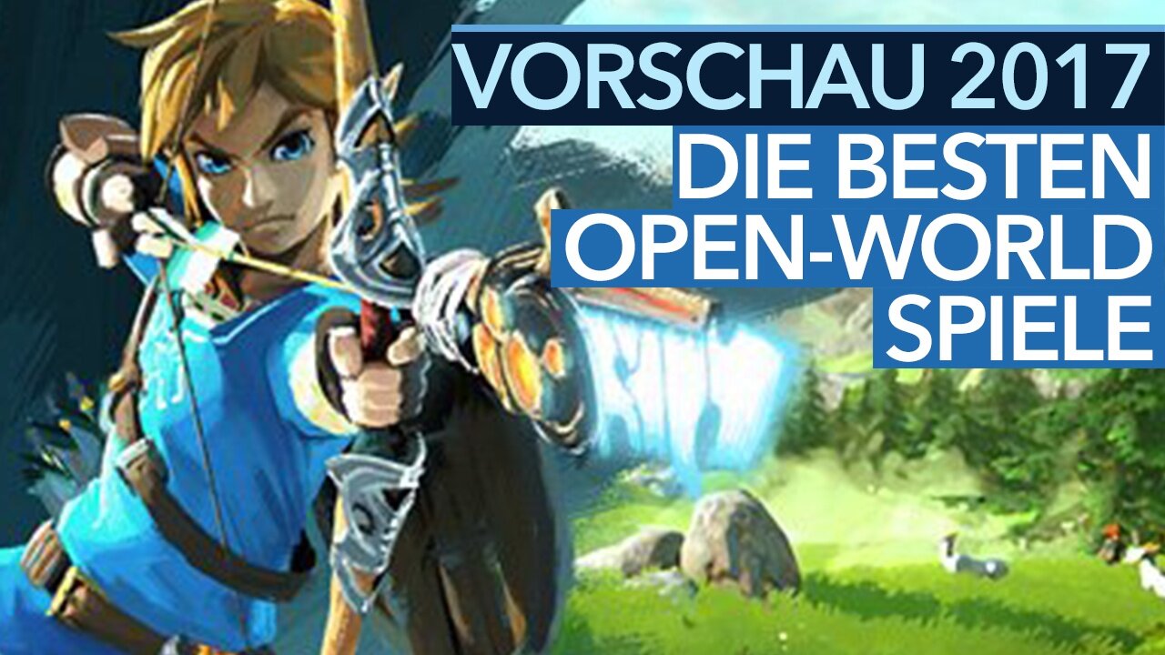 Die besten OpenWorldSpiele 2017 VideoVorschau