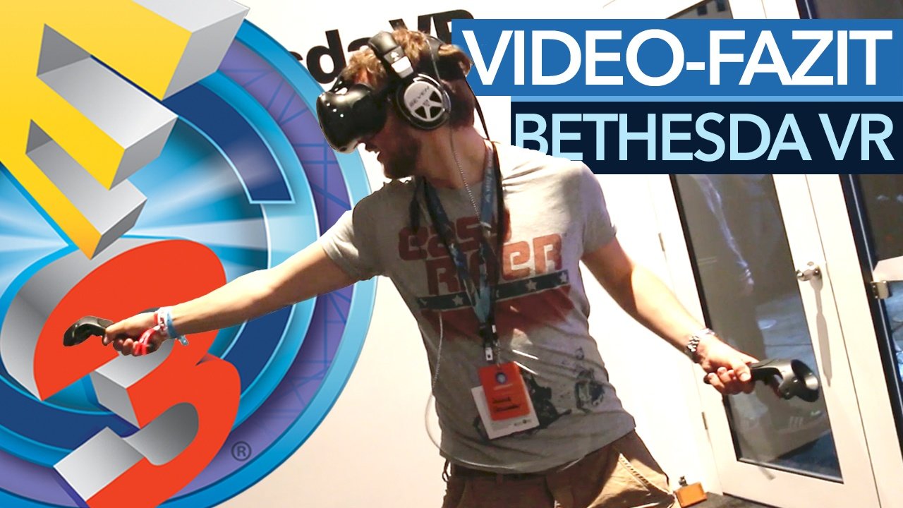 Doom und Fallout 4 mit Virtual Reality - Fazit zu »Bethesda VR« von der E3