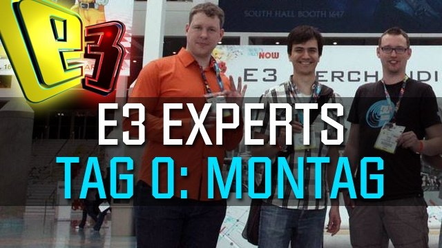 E3 2013 Experts - Tag 0: Was wir NICHT gesehen haben
