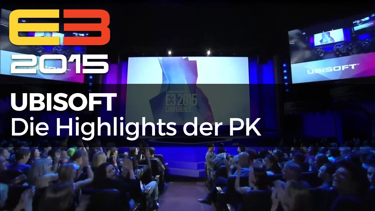 E3 2015: Ubisoft - Die Highlights der Pressekonferenz