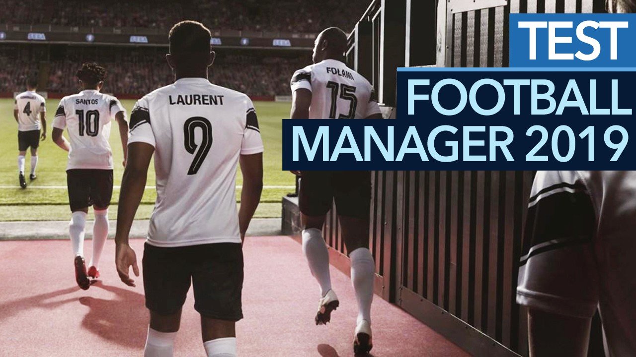 Football Manager 2019 Testvideo - Der perfekte Fußballmanager, endlich auch für uns