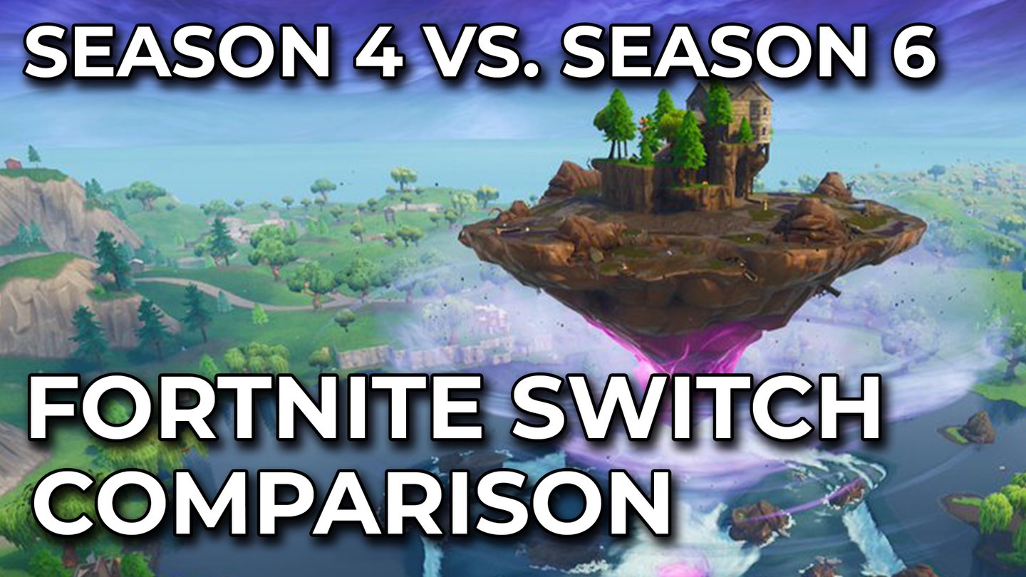 Fortnite - Switch: Season 4 gegen Season 6 im Grafikvergleich