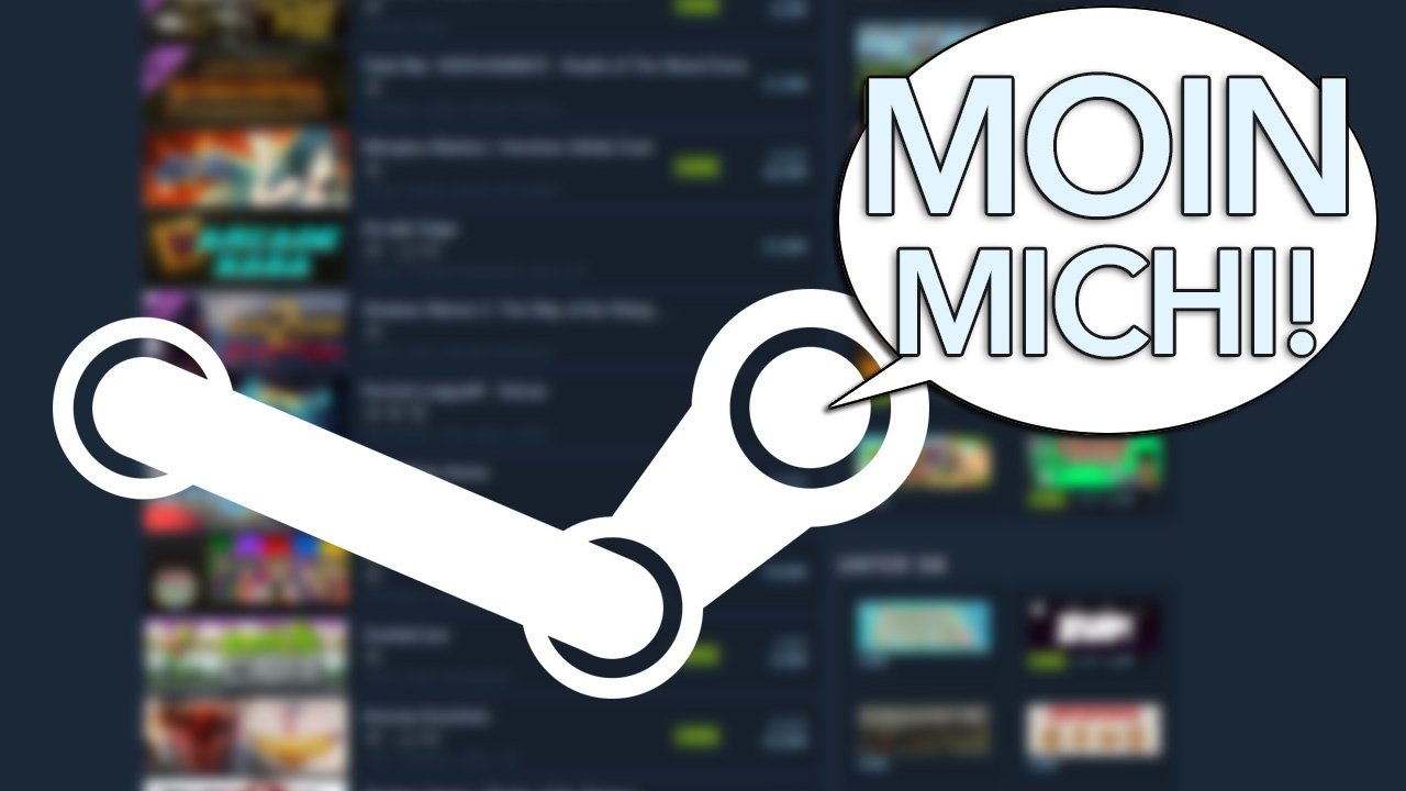 Moin Michi - Folge 17 - Spieleflut auf Steam: Wer soll das alles spielen?