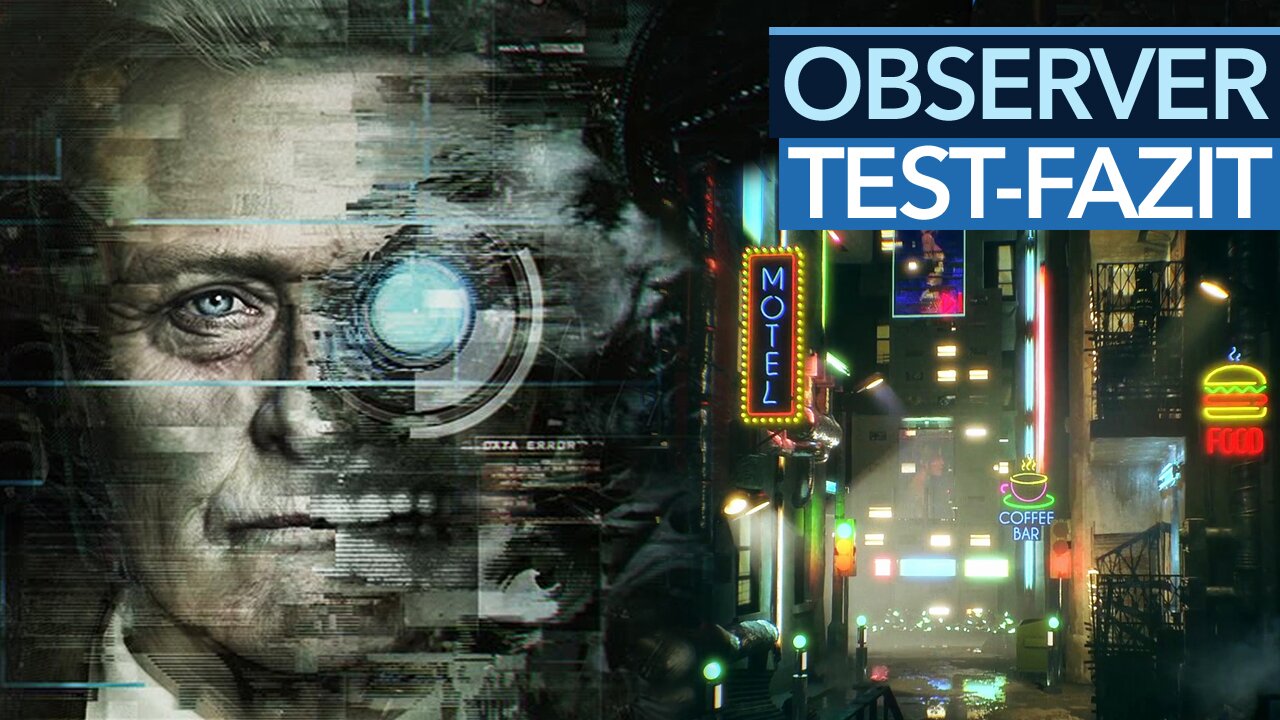 Observer - Testfazit im Video: Tolles Cyberpunk 2084 von den Layers-of-Fear-Machern