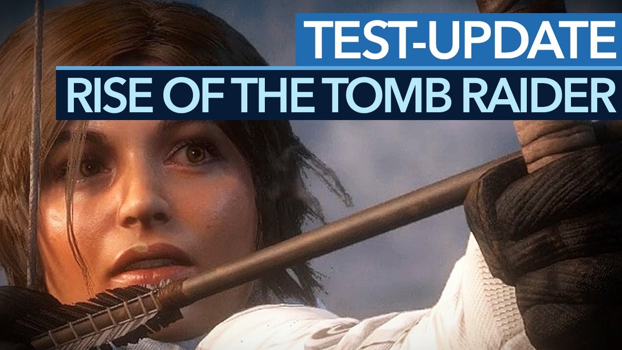 Rise of the Tomb Raider - Test der PC-Version