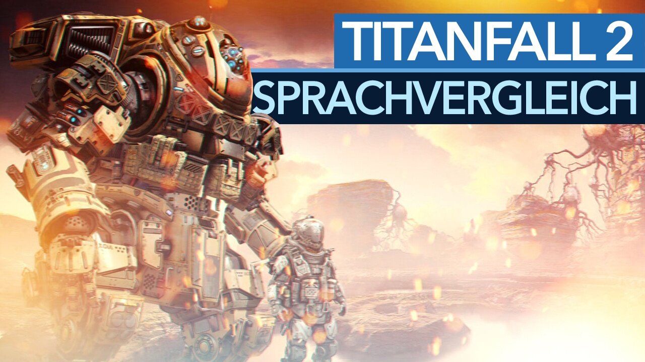 Titanfall 2 - Sprachvergleich: deutsche vs. englische Vertonung