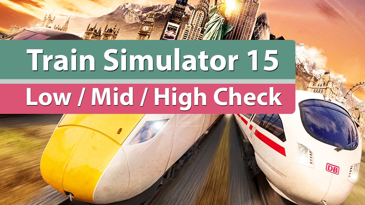 Train Simulator 2015 - Grafikvergleich: maximale und minimale Details