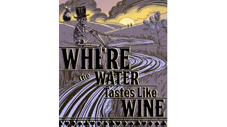 Where the Water Tastes Like Wine