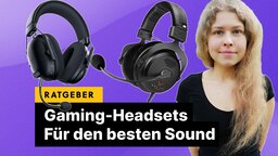 Die besten Gaming-Headsets für richtig guten Sound am PC: Unsere Empfehlungen