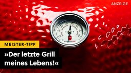 »Der letzte Grill meines Lebens«: Das ist wohl die Krönung aller Grills