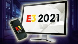 E3 2021: Alle Infos zum Online-Event