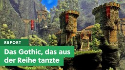»Piranha Bytes macht doch seit 25 Jahren dasselbe Spiel« - Gothic 3 zeigt: Stimmt gar nicht!
