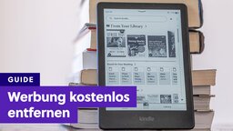 Kindle ohne Werbung - So einfach entfernt ihr sie kostenlos