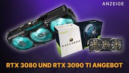 GeForce RTX 3090 Ti + RTX 3080: Nvidias Top-Grafikkarten zum Kampfpreis im Angebot