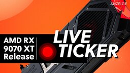 RX 9070 XT + 9070 Release: Ihr wollt eine neue AMD-Grafikkarte kaufen? Wir helfen euch! Liveticker zu Preis + Verfügbarkeit