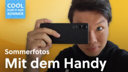 So gelingen euch atemberaubende Sommerfotos - ganz ohne Profikamera