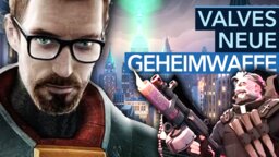 Darum kein Half-Life 3: Valves nächster Megahit ist GANZ anders!