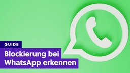 Woran erkenne ich, ob mich jemand bei WhatsApp blockiert hat?