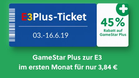 45% auf GameStar Plus - E3-Rabatt aufs Flexi-Abo
