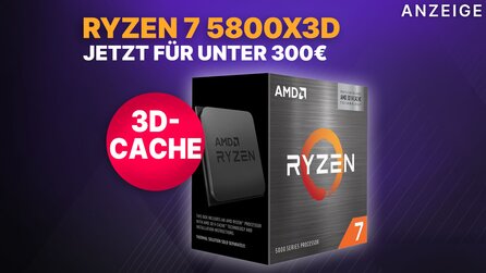 Ryzen 7 5800X3D fällt nach 7800X3D-Release im Preis - bärenstarke Gaming-CPU jetzt unter 300€