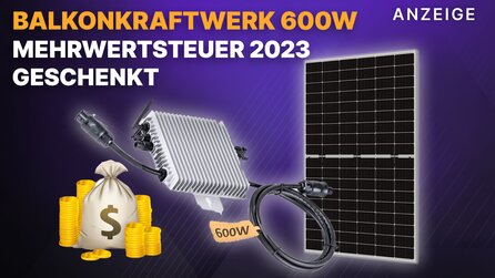 Balkonkraftwerk 600W Komplettset steckerfertig 2023: Jetzt Mehrwertsteuer geschenkt und günstiger