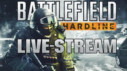 Battlefield Hardline - Aufzeichnung zum Live-Stream: Alle Maps, alle Modi