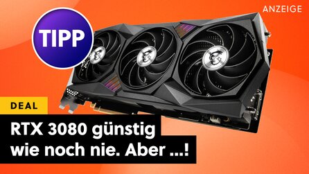 Die RTX 3080 ist günstiger als jemals zuvor - aber es gibt eine viel stärkere Alternative, die günstiger ist!