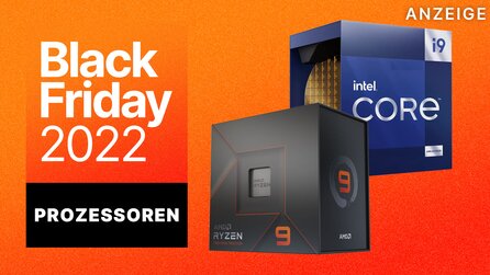 CPUs am Black Friday und in der Cyberweek kaufen: Alles zu Angeboten, Preisen und Empfehlungen