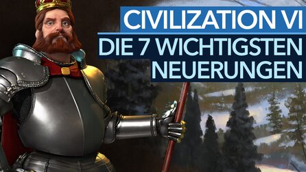 Civilization 6 - Wie gut funktionieren die 7 größten Neuerungen?