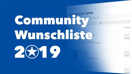 Community-Wunschliste - Diese Spiele wollen GameStar-Leser 2019 spielen