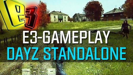 DayZ Standalone - E3-Walkthrough mit den Entwicklern