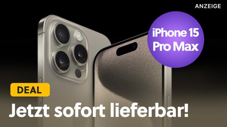 iPhone 15 Pro Max endlich wieder vorrätig: Das High-End-Handy von Apple ist wieder lieferbar und morgen schon bei euch