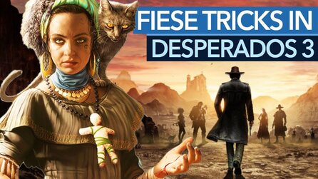 Desperados 3 - Vorschau-Video mit fiesen Tricks