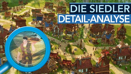 Die Siedler unter der Lupe - Wir analysieren jedes Detail