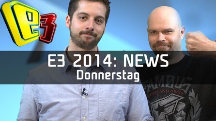 E3 News: Donnerstag - Veteranen-Gemetzel + Geheimtipps
